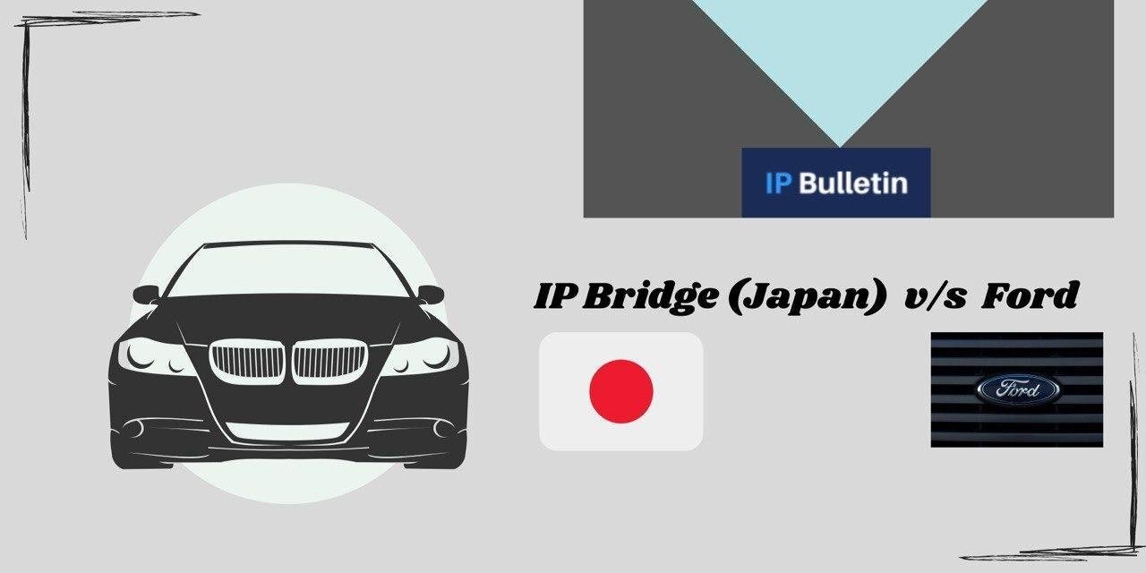IP Bridge (Japan) Versus Ford