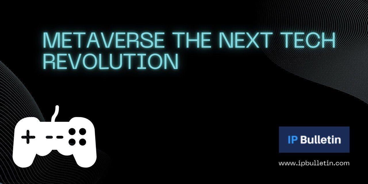 Metaverse the Next Tech Revolution