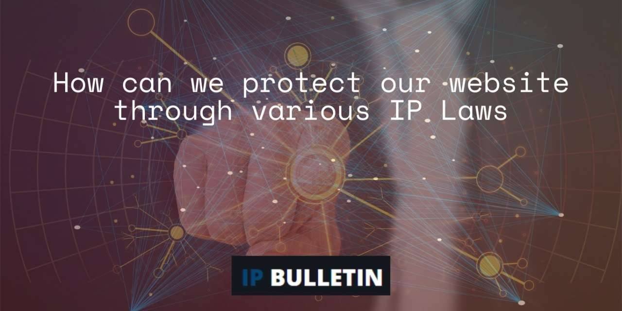 How We Can Protect Our Website Through Various IP Laws