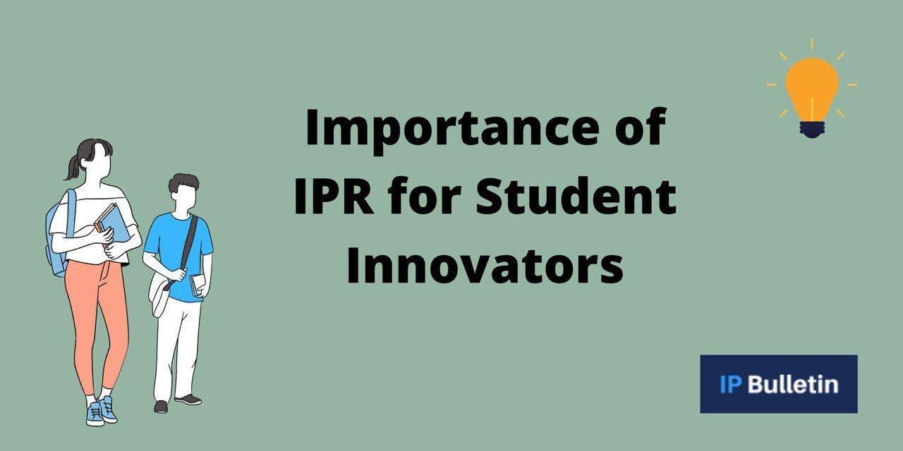 Awareness of Intellectual Property Rights for Student Innovators