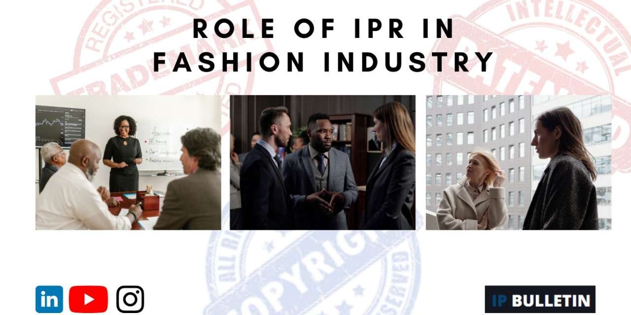 Role of IPR in Fashion Industry